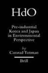 Book cover of Pre-industrial Korea and Japan in environmental perspective by C.D. Totman