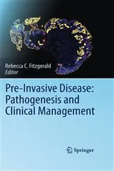 Book cover of Pre-Invasive Disease: Pathogenesis and Clinical Management by Rebecca C. Fitzgerald