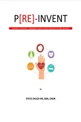 Book cover of P[RE]-INVENT Reinvent to Prevent by Steve Shuch