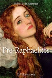 Book cover of Pre-Raphaelites 120 illustrations by Robert de la Sizeranne