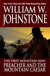 Book cover of Preacher and the Mountain Caesar by William W. Johnstone