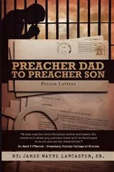 Book cover of Preacher Dad to Preacher Son by JAMES WAYNE LANCASTER  SR