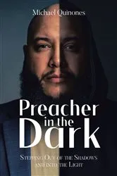 Book cover of Preacher In The Dark by Michael Quinones