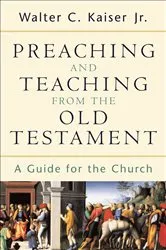 Book cover of Preaching and Teaching from the Old Testament by Kaiser, Walter C.,Jr.