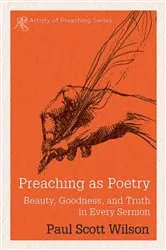 Book cover of Preaching as Poetry by Paul Scott Wilson