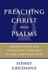 Book cover of Preaching Christ from Psalms by Sidney Greidanus