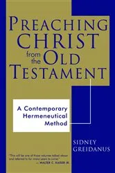 Book cover of Preaching Christ from the Old Testament by Sidney Greidanus
