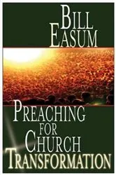 Book cover of Preaching for Church Transformation by Bill Easum