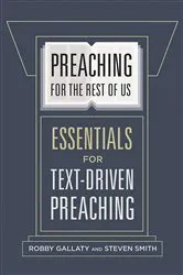 Book cover of Preaching for the Rest of Us by Robby Gallaty