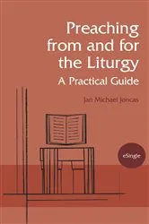 Book cover of Preaching from and for the Liturgy by J. Michael Joncas