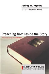Book cover of Preaching from Inside the Story by Jeffrey W. Frymire