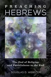 Book cover of Preaching Hebrews by Douglas D. Webster