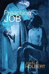 Book cover of Preaching Job by John C. Holbert