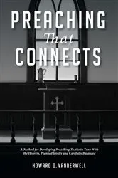 Book cover of Preaching That Connects by Howard D. Vanderwell