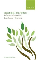 Book cover of Preaching that Matters by Lori J. Carrell