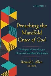 Book cover of Preaching the Manifold Grace of God, Volume 1 by Ronald J. Allen