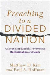 Book cover of Preaching to a Divided Nation by Matthew D. Kim