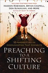 Book cover of Preaching to a Shifting Culture by Scott M. Gibson