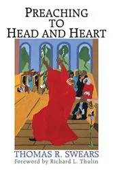 Book cover of Preaching to Head and Heart by Thomas R. Swears