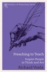 Book cover of Preaching to Teach by Richard Voelz