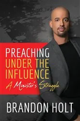 Book cover of Preaching Under the Influence by Brandon Holt
