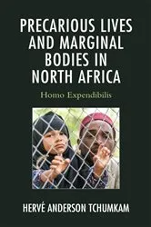 Book cover of Precarious Lives and Marginal Bodies in North Africa by Hervé Anderson Tchumkam