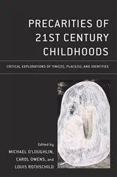 Book cover of Precarities of 21st Century Childhoods by Michael O'Loughlin