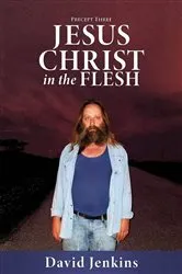 Book cover of Precept three; Jesus Christ In The Flesh by DAVID JENKINS