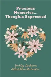 Book cover of Precious Memories...Thoughts Expressed by Emily Malcolm