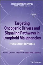 Book cover of Precision Cancer Therapies, Targeting Oncogenic Drivers and Signaling Pathways in Lymphoid Malignancies by Owen A. O'Connor