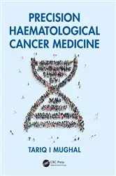 Book cover of Precision Haematological Cancer Medicine by Tariq Mughal