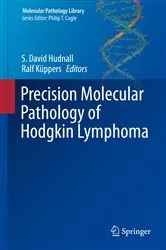 Book cover of Precision Molecular Pathology of Hodgkin Lymphoma by S. David Hudnall