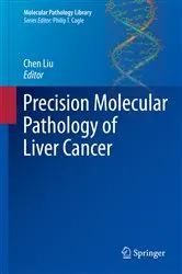 Book cover of Precision Molecular Pathology of Liver Cancer by Chen Liu