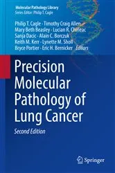 Book cover of Precision Molecular Pathology of Lung Cancer (2nd ed.) by Philip T. Cagle