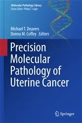 Book cover of Precision Molecular Pathology of Uterine Cancer by Michael T. Deavers