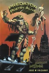 Book cover of Predator Poetry Alive by Jose M Yrizarry
