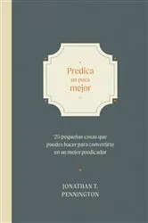 Book cover of Predica un poco mejor by Johnathan Pennington