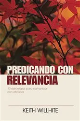 Book cover of Predicando con relevancia by Keith Willhite