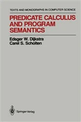 Book cover of Predicate Calculus and Program Semantics by Edsger W. Dijkstra