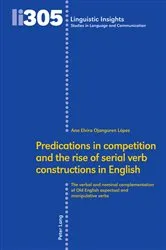 Book cover of Predications in competition and the rise of serial verb constructions in English by Maurizio Gotti