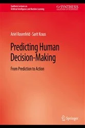 Book cover of Predicting Human Decision-Making by Ariel Rosenfeld