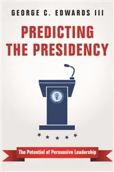 Book cover of Predicting the Presidency by Edwards, III, George C.