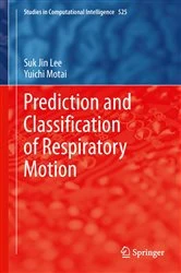 Book cover of Prediction and Classification of Respiratory Motion by Suk Jin Lee