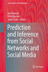 Book cover of Prediction and Inference from Social Networks and Social Media by Jalal Kawash