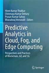 Book cover of Predictive Analytics in Cloud, Fog, and Edge Computing by Hiren Kumar Thakkar