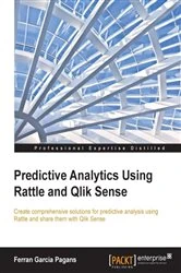Book cover of Predictive Analytics Using Rattle and Qlik Sense by Ferran Garcia Pagans