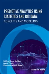 Book cover of Predictive Analytics Using Statistics and Big Data: Concepts and Modeling by Krishna Kumar  Mohbey