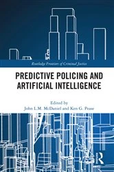 Book cover of Predictive Policing and Artificial Intelligence by John McDaniel