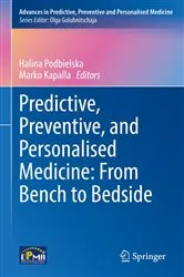 Book cover of Predictive, Preventive, and Personalised Medicine: From Bench to Bedside by Halina Podbielska