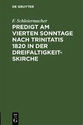 Book cover of Predigt am vierten Sonntage nach Trinitatis 1820 in der Dreifaltigkeitskirche by F. Schleiermacher